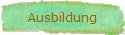 Ausbildung