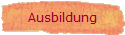 Ausbildung