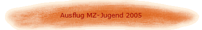 Ausflug MZ-Jugend 2005