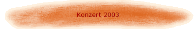 Konzert 2003